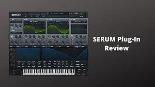 Xfer Serum Plugin Review