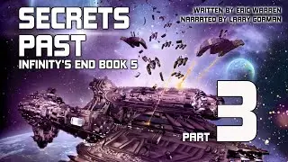 Secrets Past, Infinity's End Book 5, Part 3
