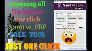 samsung all frp bypass one click SamFw FRP Tool v2 0