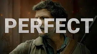 Why The Last of Us is PERFECT | Video Essay