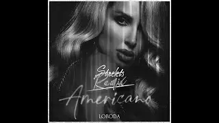 LOBODA - Americano (Strelets Remix)