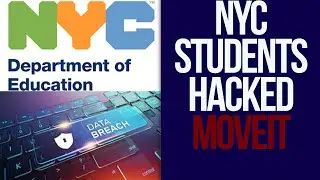 New York City Students in MOVEit Breach Steal Data of 45k Records. Managed File Transfer (MFT)