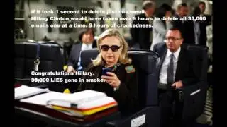 Hillary Clinton : 33,000 DELETED EMAILS. 33,000 LIES