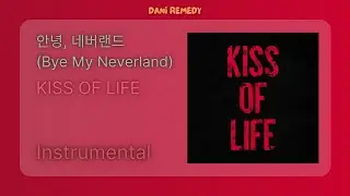 [INSTRUMENTAL] KISS OF LIFE - 안녕, 네버랜드 (Bye My Neverland) [UNOFFICIAL]