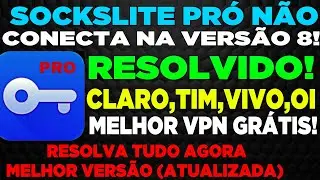 SOCKS LITE PRÓ NÃO CONECTA CLARO,VIVO,TIMSOCKSLITE PRÓ APRENDA COMO CONFIGURAR! (2023)