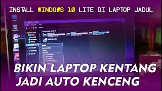 Bikin Laptop Jadul Jadi Ngebut ! Install Windows 10 Ghost Spectre Di Laptop Jadul