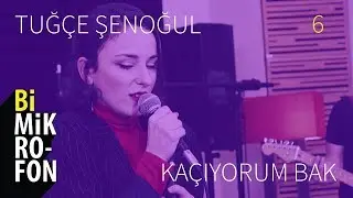 Tuğçe Şenoğul - Kaçıyorum Bak @ bi'Mikrofon