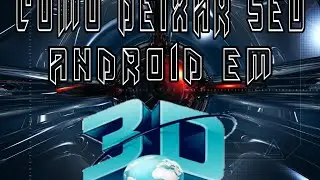 Como deixar seu android em 3D 