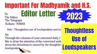 Letter to Editor About Thoughtless Use Of Loudspeakers //class 10 and 12