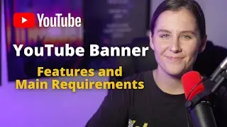 Channel Branding: Importance of a YouTube Channel Banner & Logo. Features and Main Requirements