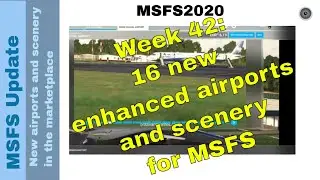 New Scenery & Airports in MSFS Marketplace ✈️🌍 | Weekly Update | Week 42