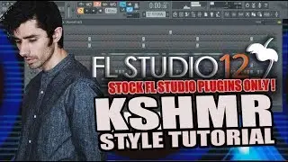 How To Make Music Like KSHMR Using Only Stock Plugins [FL Studio ] + FLP