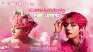 Pink Lucky For Lovers 💖//  Taekook Love Story in Hindi and Urdu #btslife #taekook #cutelife