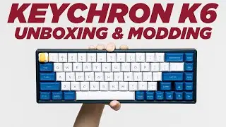 My First Mechanical Keyboard! (Keychron K6 Unboxing & Modding)