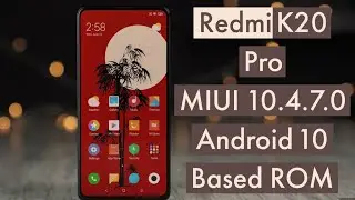 Redmi K20 Pro MIUI 10.4.7.0 Android 10 Based Rom Download #2021 #Tech