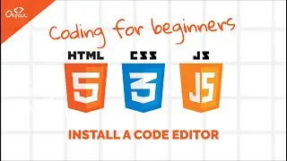 Coding For Beginners - 1. Install a Code Editor