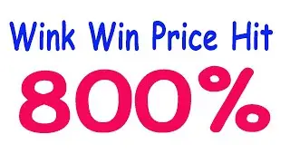 Wink Price Will increase Soon - Wink Price Prediction-Wink Win Coin News