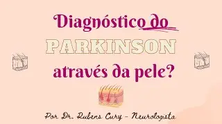 Diagnóstico do Parkinson através da pele?