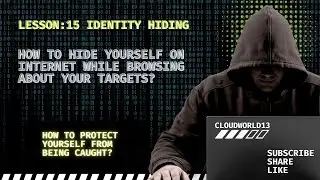 Lesson: 16.Identity Hiding: How to Hide Your Identity Online | Identity Hiding Techniques