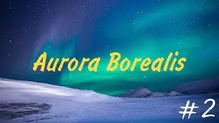 #2 Aurora Borealis