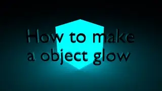Blender Tutorial How To Make A Object Glow