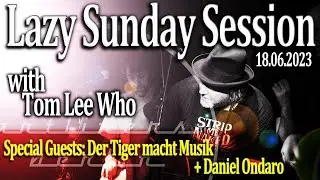 Artliners Lazy Sunday Session 18.06.2023 / Special Guests: Der Tiger macht Musik & Daniel Ondaro