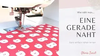 Wie näht man -  eine einfache gerade Naht