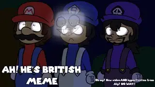 AH! HE'S BRITISH! (Animatic)