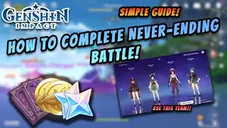 HOW TO COMPLETE NEVER ENDING BATTLE | Genshin Impact