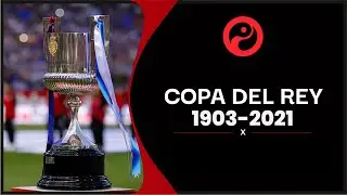 Copa Del Rey • All Winners 1903-2021 ll FULL HD ll