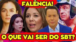 O DESTINO DO SBT AGORA É A FALÊNCIA?