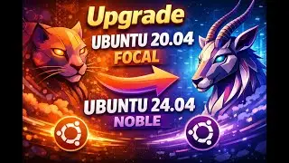 How to Upgrade Ubuntu 20.04 Focal to Ubuntu 24.04 Noble!