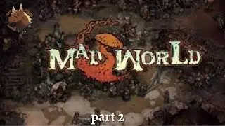 MAD WORLD MMO ALPHA Part 2 No Commentary