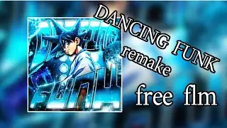 DANCING FUNK REMAKE (free flm at 15 like)