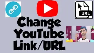 How to Change Link|URL on Youtube 2020