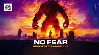 Audiotricz & Mark Eva - No Fear (Official Audio)