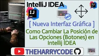 Curso de Intellij IDEA | [NEW_UI] Como Cambiar La Posición de Las Opciones(Botones) en Intellij IDEA