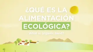 Ciencia animada UPM: Qué es la agricultura y alimentación ecológica