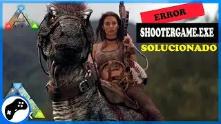 ERROR ShooterGame.EXE Linea 5 *SOLUCION* | ARK