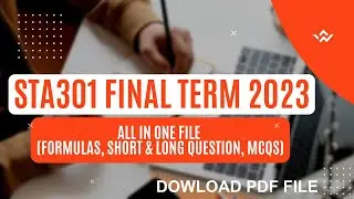 Sta301 Final Term Preparation 2023 | Sta301 important topics All in one File | Sta301current paper