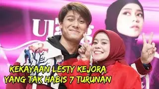 TAJIR BANGET | INILAH SUMBER KEKAYAAN LESTY KEJORA YANG TAK HABIS 7 TURUNAN