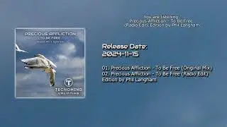 Precious Affliction - To Be Free (Radio Edit) [Tecnomind Uplifting]