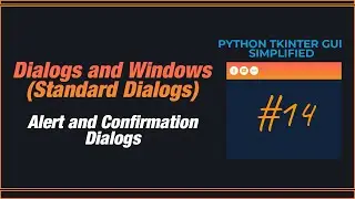 PYTHON TKINTER GUI SIMPLIFIED - Standard Dialogs - Alerts and Confirmation Dialogs