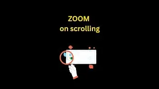 Zoom on scrolling | ASMR Programming 