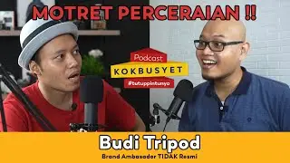 PODCAST - MERU KOKBUSYET X BUDI TRIPOD