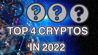 Top 4 Crypto To Watch For 2022