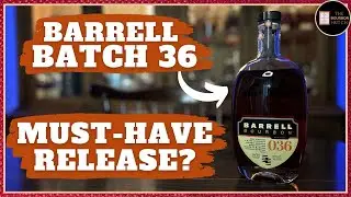 Barrell Bourbon Batch 36 Review | A Must-Have Non-Allocated Release?