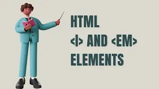 HTML I and EM Elements