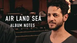 Air Land Sea: Album Notes - 