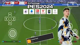 PES PPSSPP 2024 FULL UPDATE TRANSFER LIGA EROPA & BRAZIL | NEW CAMERA PACK | HIGH GRAPHICS